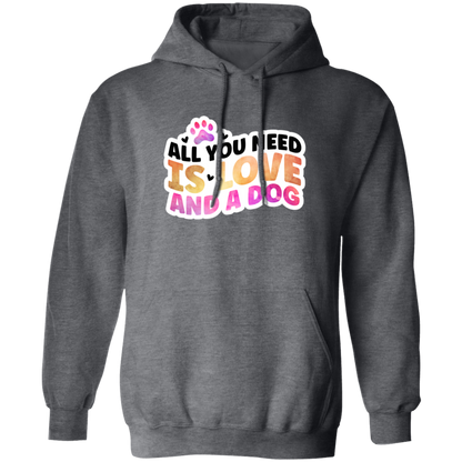All You Need is Love and a Dog Watercolor Pullover Hoodie Hooded Sweatshirt