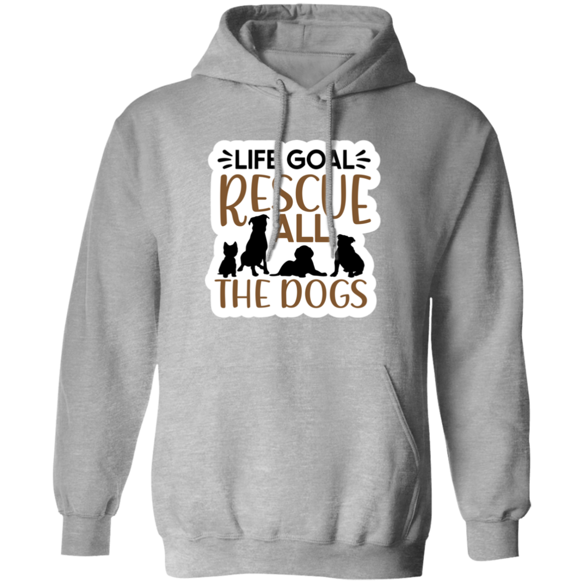 Life Goal Rescue All the Dogs Pullover Hoodie Hooded Sweatshirt