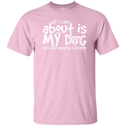 All I Care About Is My Dog - Youth T Shirt.