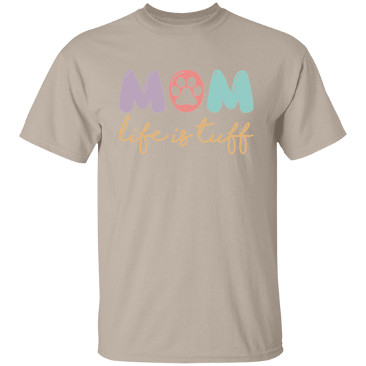 Dog Mom Paw Print Life is Tuff T-Shirt