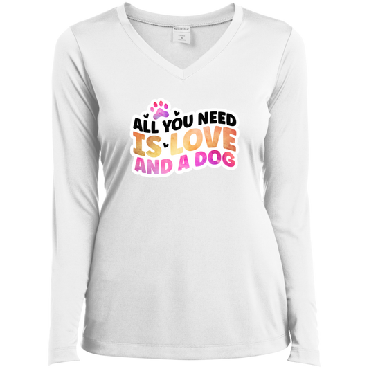 All You Need is Love and a Dog Watercolor Ladies’ Long Sleeve Performance V-Neck Tee