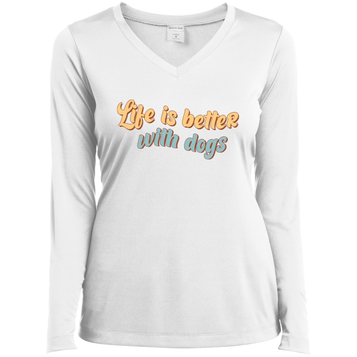 Life is Better with Dogs Ladies’ Long Sleeve Performance V-Neck Tee