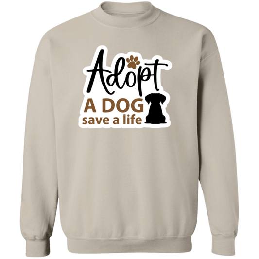 Adopt a Dog Save a Life Rescue Crewneck Pullover Sweatshirt