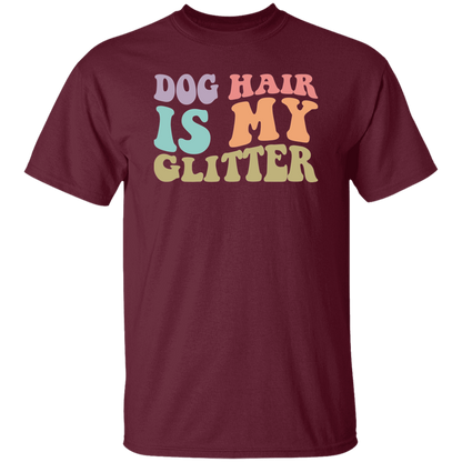 Dog Hair is My Glitter T-Shirt