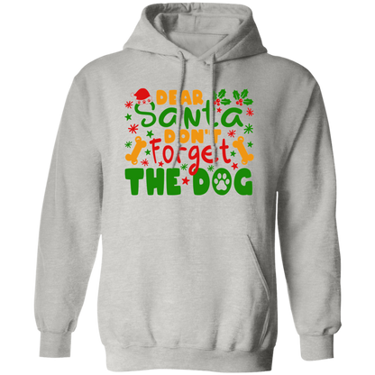 Dear Santa Don't Forget the Dog Christmas Pullover Hoodie Hooded Sweatshirt