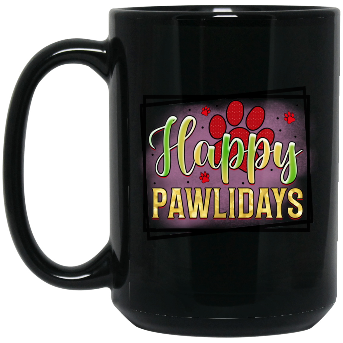 Happy Pawlidays Paw Print Christmas Dog 15 oz. Black Mug
