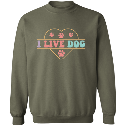 I Live Dog Paw Print  Crewneck Pullover Sweatshirt
