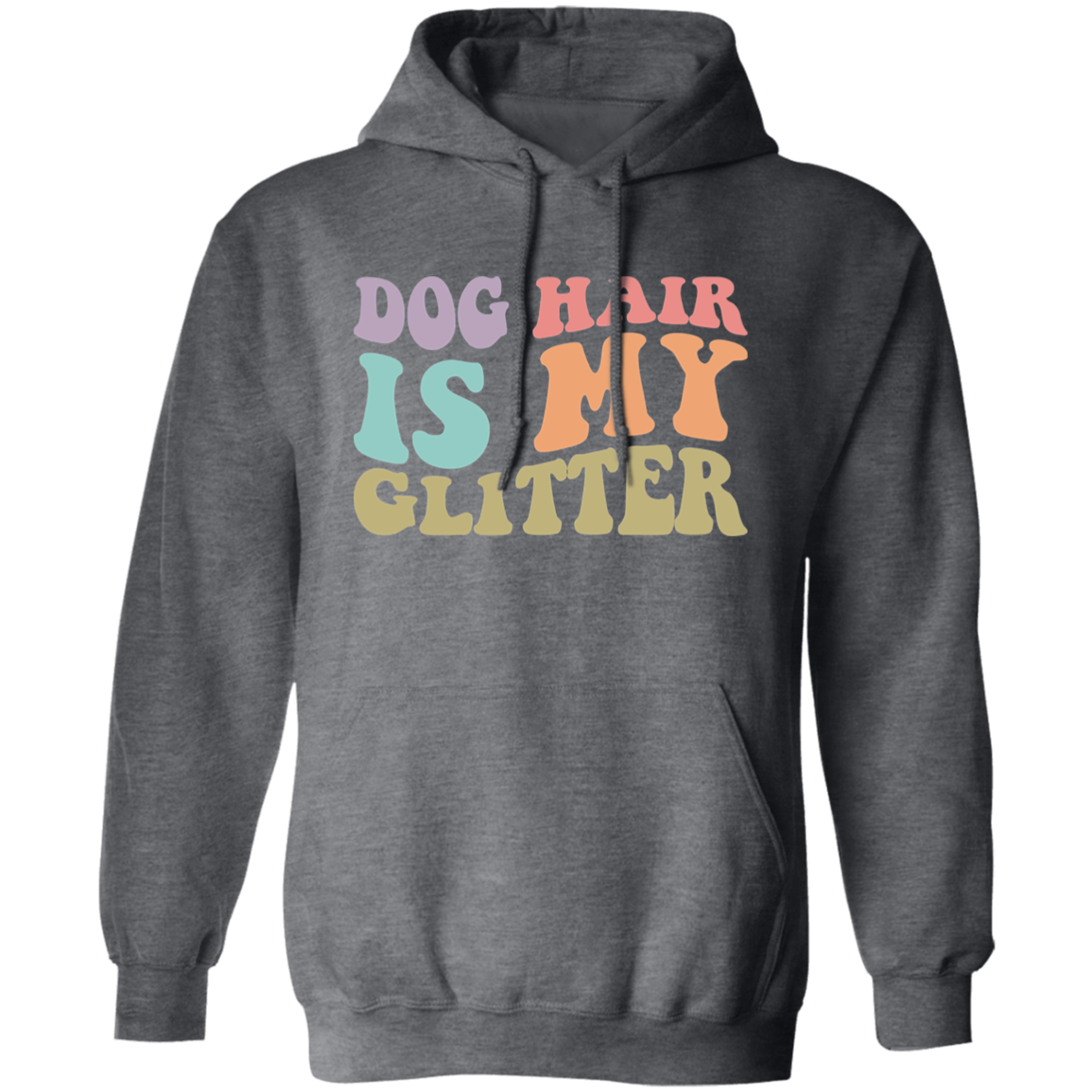 Dog Hair is My Glitter Pullover Hoodie Hooded Sweatshirt