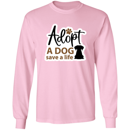 Adopt a Dog Save a Life Rescue Long Sleeve T-Shirt