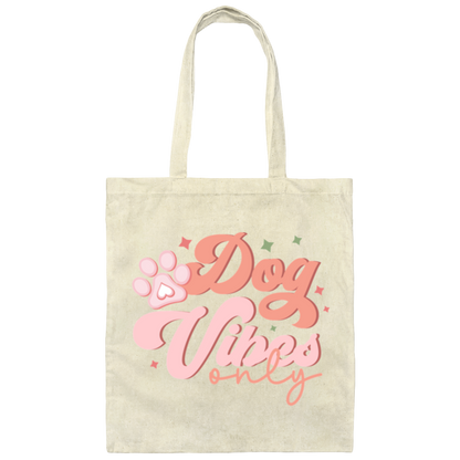 Dog Vibes Only Canvas Tote Bag