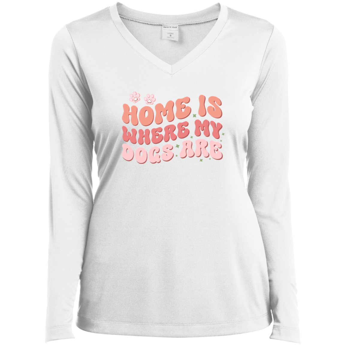 Home is Where My Dogs Are Ladies’ Long Sleeve Performance V-Neck Tee