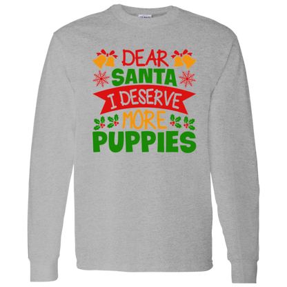 Dear Santa I Deserve More Puppies Christmas Dog Long Sleeve T-Shirt