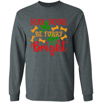 May Your Days Be Furry and Bright Dog Christmas Long Sleeve T-Shirt