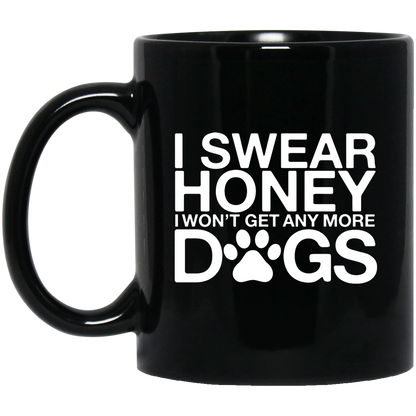 I Swear Honey Dogs - Black Mugs
