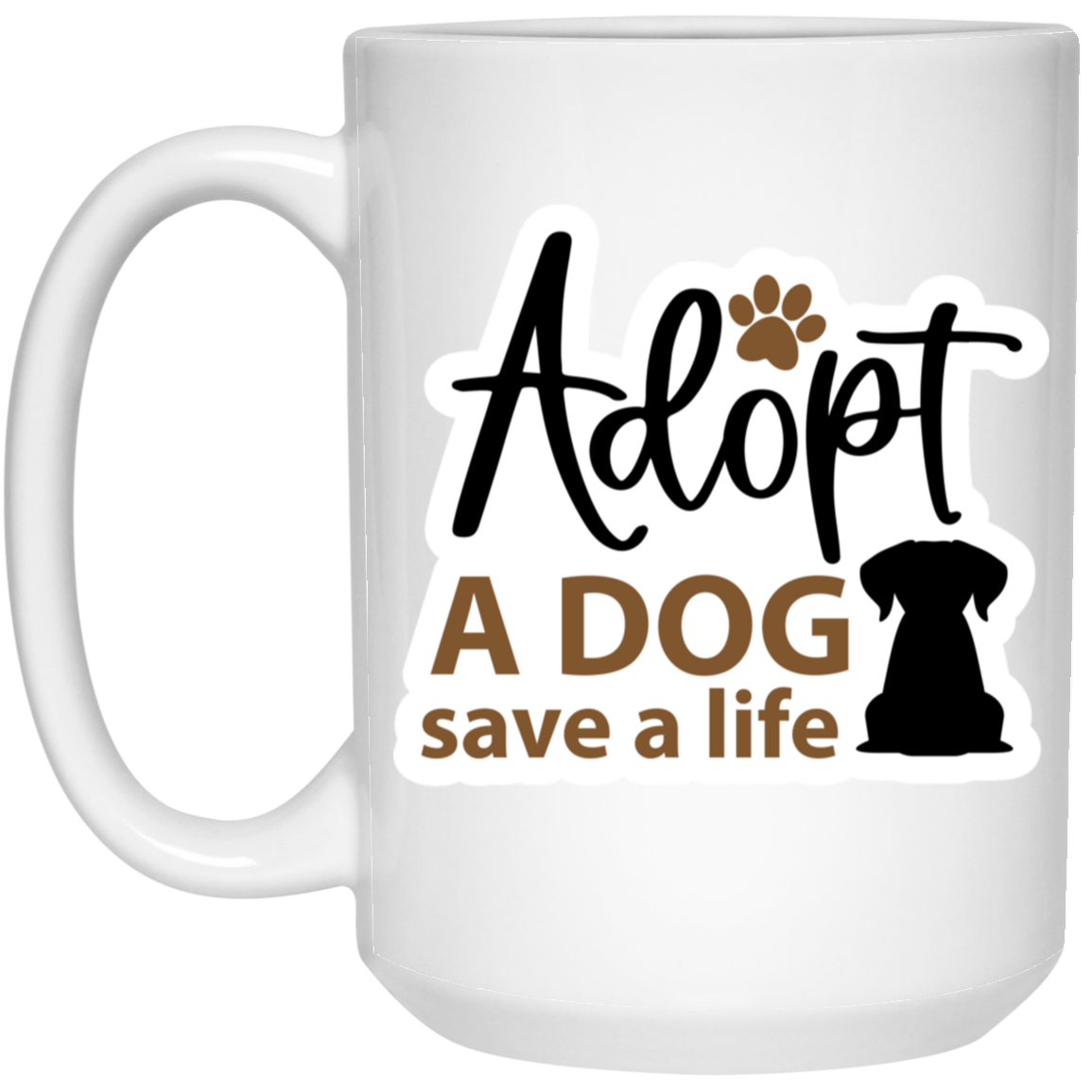 Adopt a Dog Save a Life Rescue 15 oz. White Mug