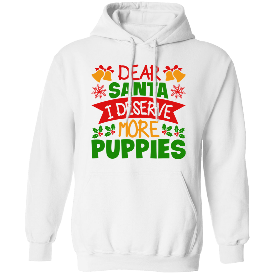 Dear Santa I Deserve More Puppies Christmas Dog Pullover Hoodie Hooded Sweatshirt