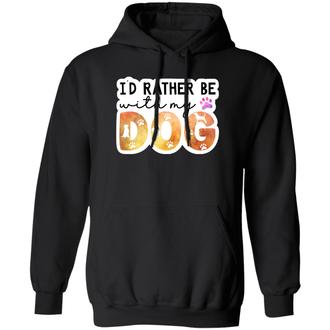 I'd Rather Be With My Dog Watercolor Pullover Hoodie Hooded Sweatshirt