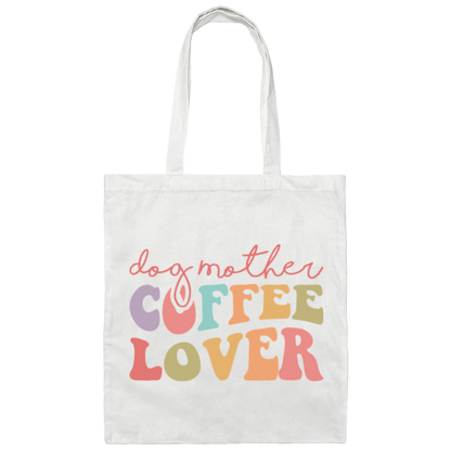 Dog Mother Coffee Lover Rescue Canvas Tote Bag