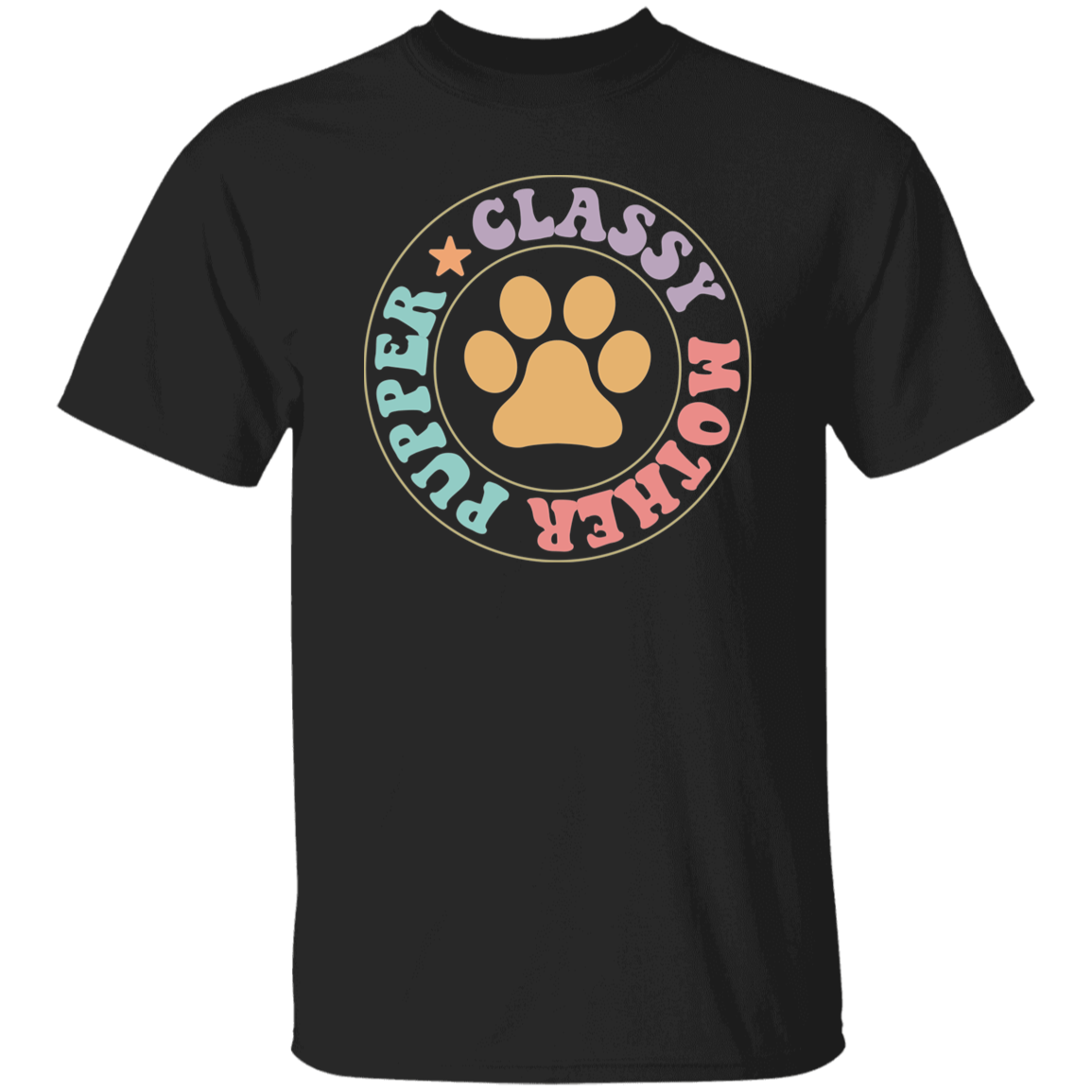 Classy Mother Pupper Dog Mom T-Shirt