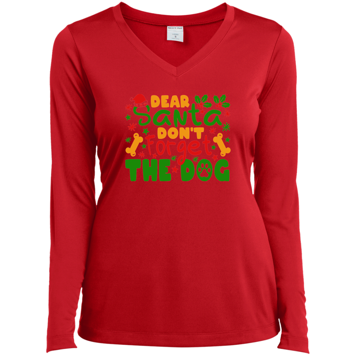 Dear Santa Don't Forget the Dog Christmas Ladies’ Long Sleeve Performance V-Neck Tee