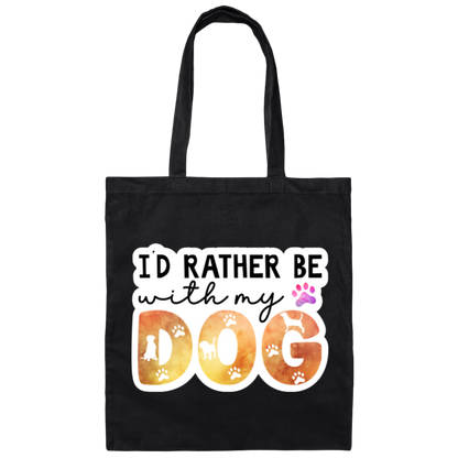 I'd Rather Be With My Dog Watercolor Canvas Tote Bag