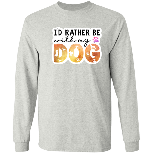 I'd Rather Be With My Dog Watercolor Long Sleeve T-Shirt