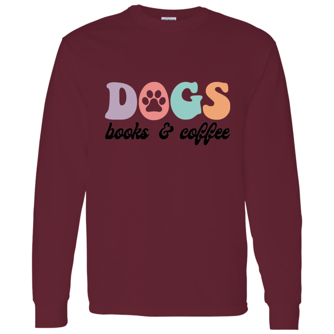 Dogs Books & Coffee Long Sleeve T-Shirt