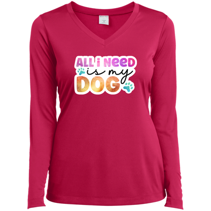 All I Need is my Dog  Watercolor Ladies’ Long Sleeve Performance V-Neck Tee