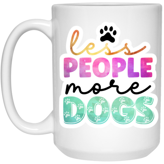 Less People More Dogs Watercolor 15 oz. White Mug