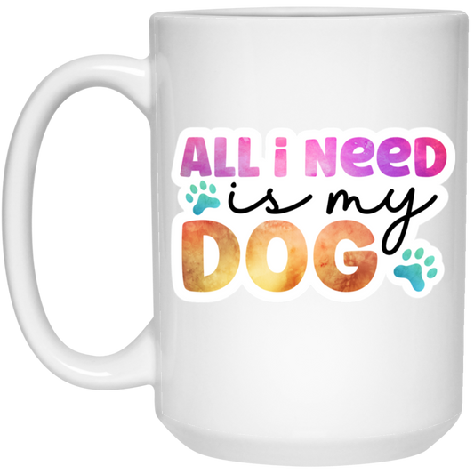All I Need is my Dog Watercolor 15 oz. White Mug
