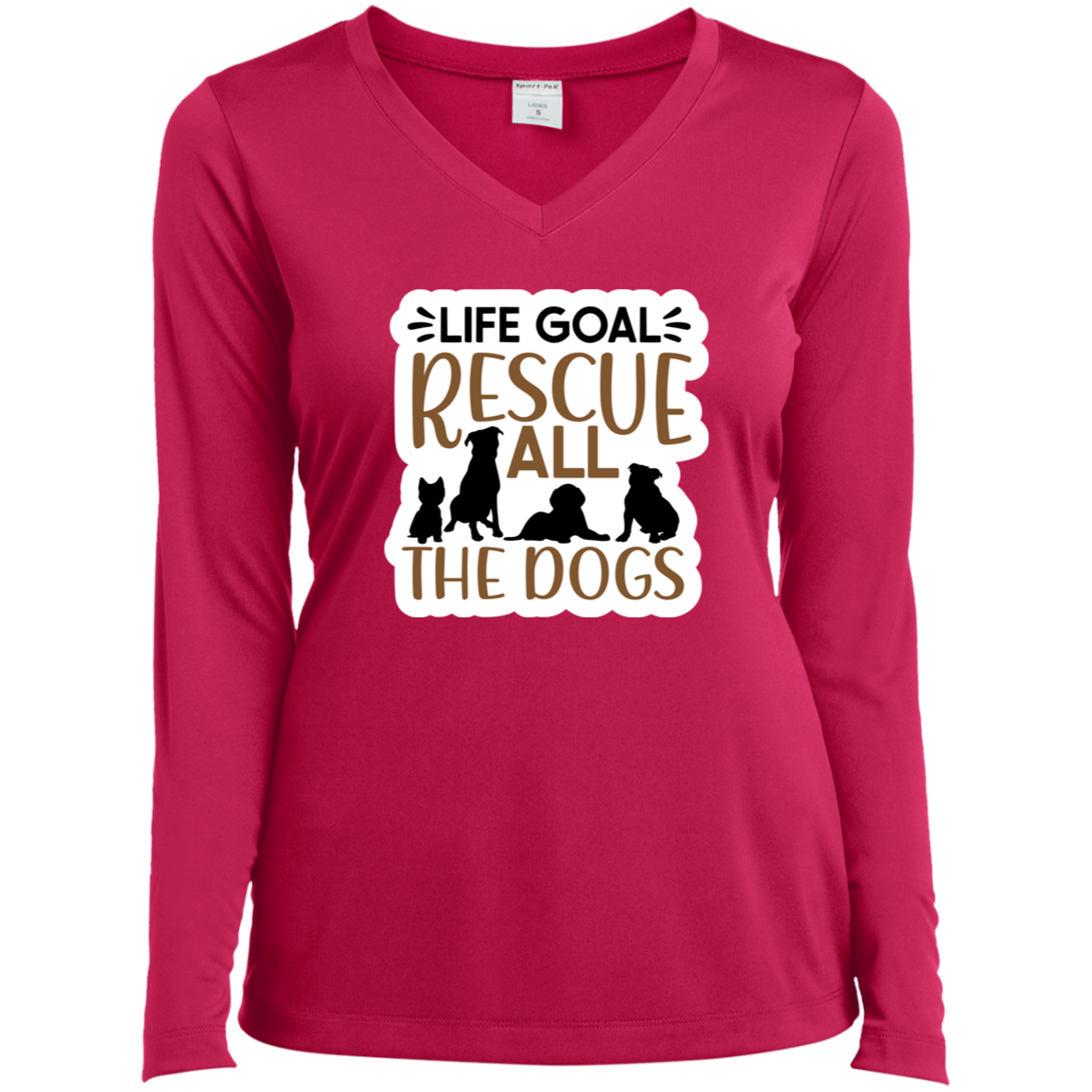 Life Goal Rescue All the Dogs Ladies’ Long Sleeve Performance V-Neck Tee