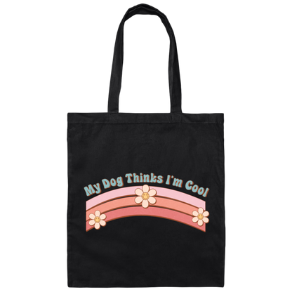 My Dog Thinks I'm Cool Daisies Canvas Tote Bag