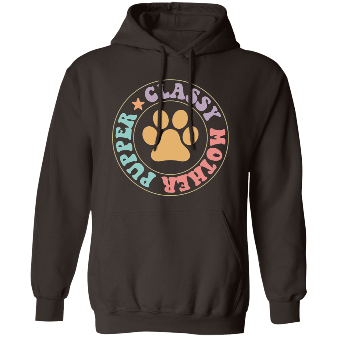 Classy Mother Pupper Dog Mom Pullover Hoodie Hooded Sweatshirt
