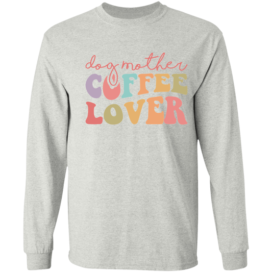 Dog Mother Coffee Lover Rescue Long Sleeve T-Shirt