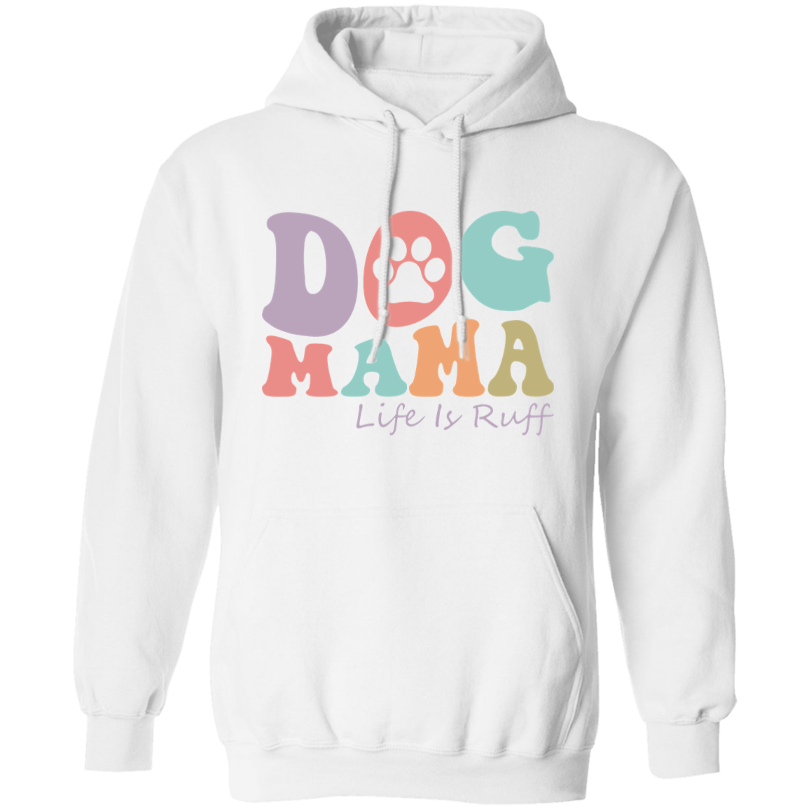 Dog Mama Life is Ruff Rescue Pullover Hoodie Hooded Sweatshirt