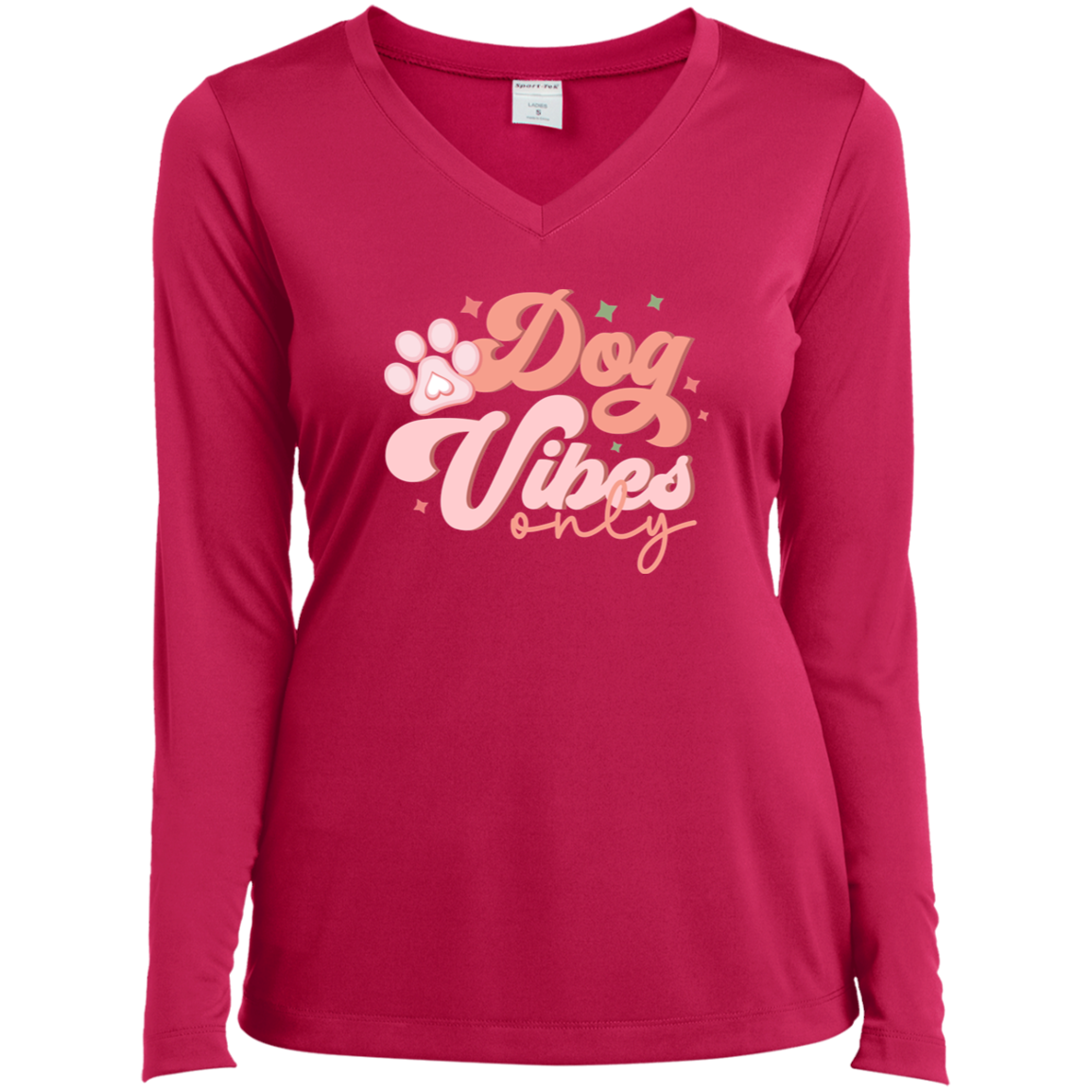 Dog Vibes Only  Ladies’ Long Sleeve Performance V-Neck Tee