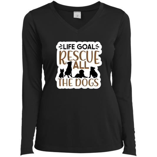 Life Goal Rescue All the Dogs Ladies’ Long Sleeve Performance V-Neck Tee