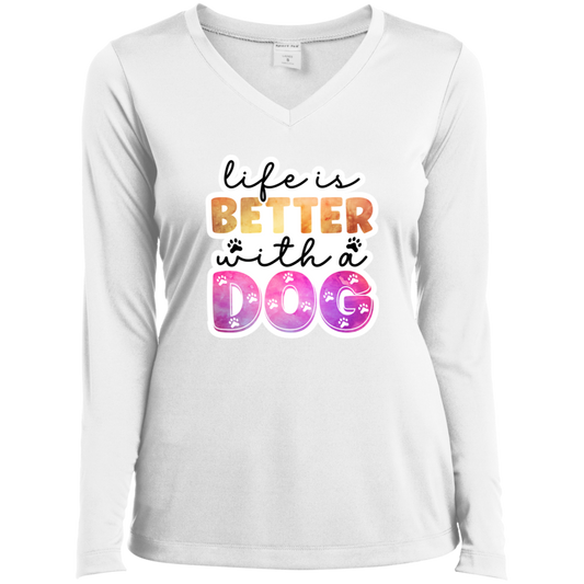 Life is Better with a Dog Watercolor Ladies’ Long Sleeve Performance V-Neck Tee