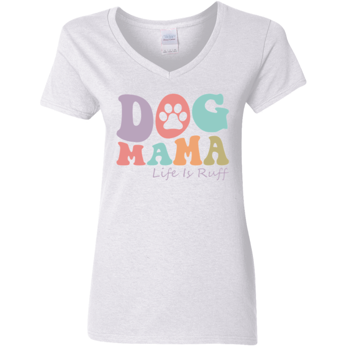 Dog Mama Life is Ruff Rescue Ladies' V-Neck T-Shirt