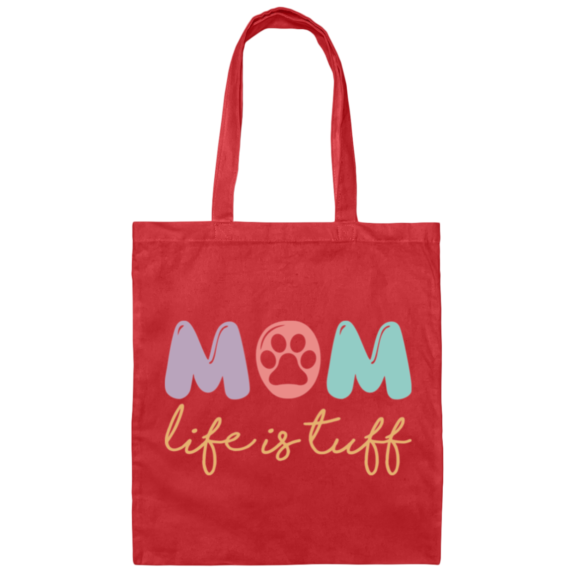 Dog Mom Paw Print Life is Tuff Canvas Tote Bag