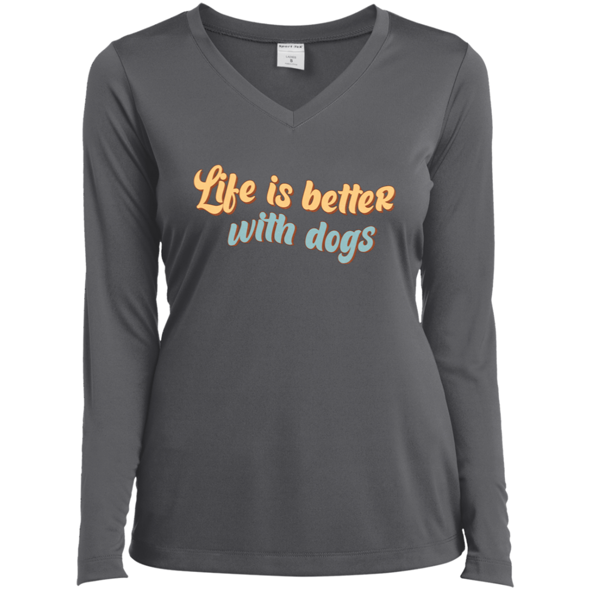 Life is Better with Dogs Ladies’ Long Sleeve Performance V-Neck Tee