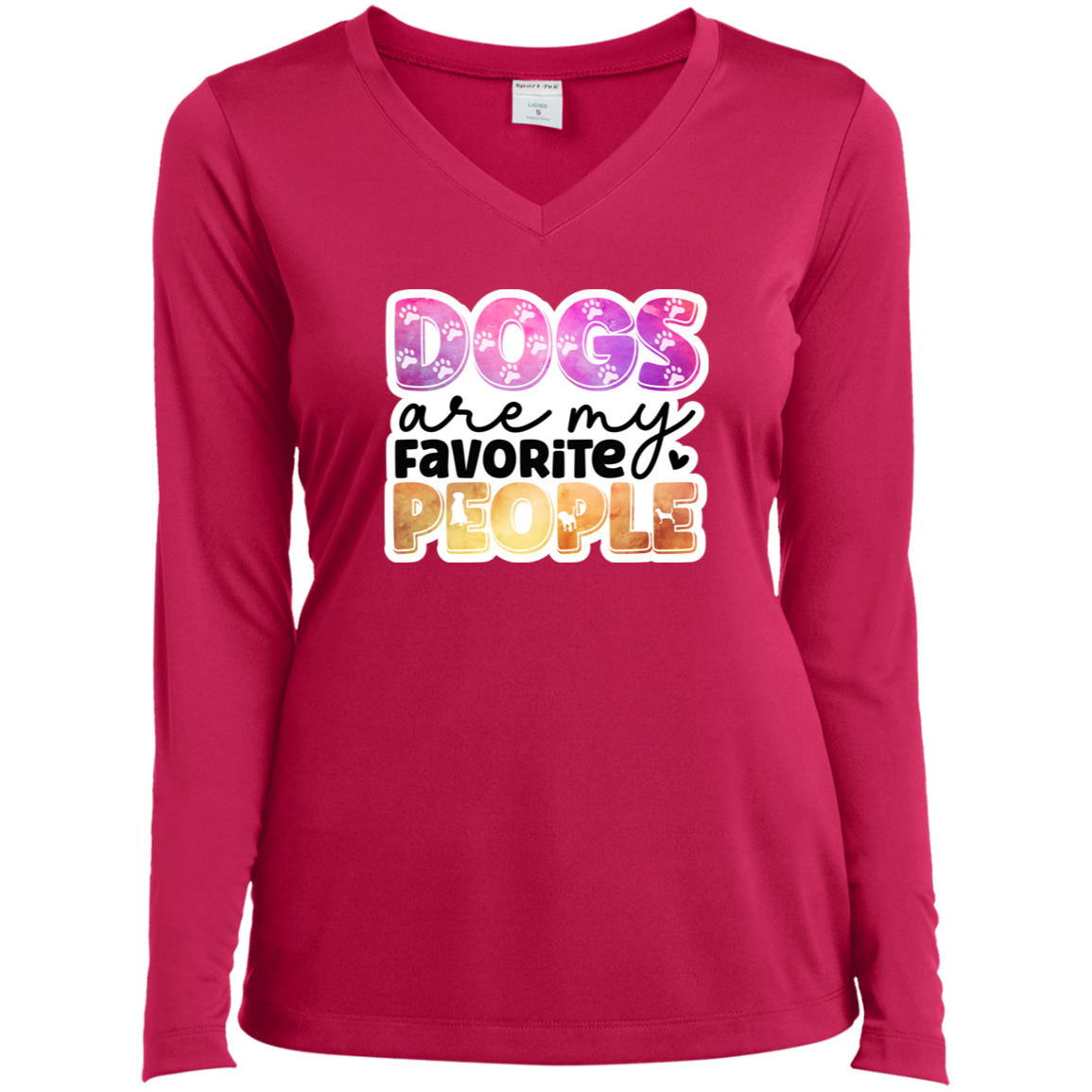 Dogs are my Favorite People Watercolor  Ladies’ Long Sleeve Performance V-Neck Tee