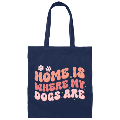 Home is Where My Dogs Are Canvas Tote Bag