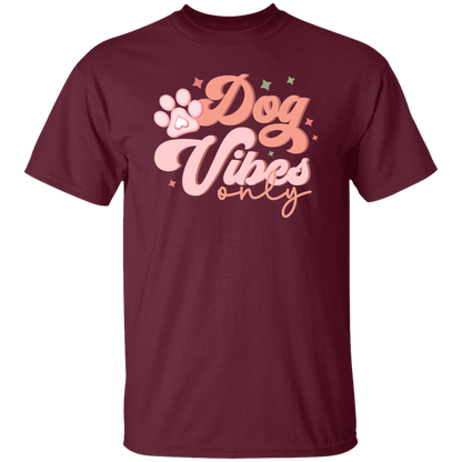 Dog Vibes Only  T-Shirt