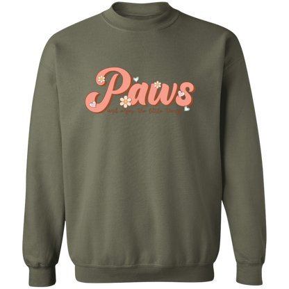 Paws and Enjoy the Little Things Crewneck Pullover Sweatshirt