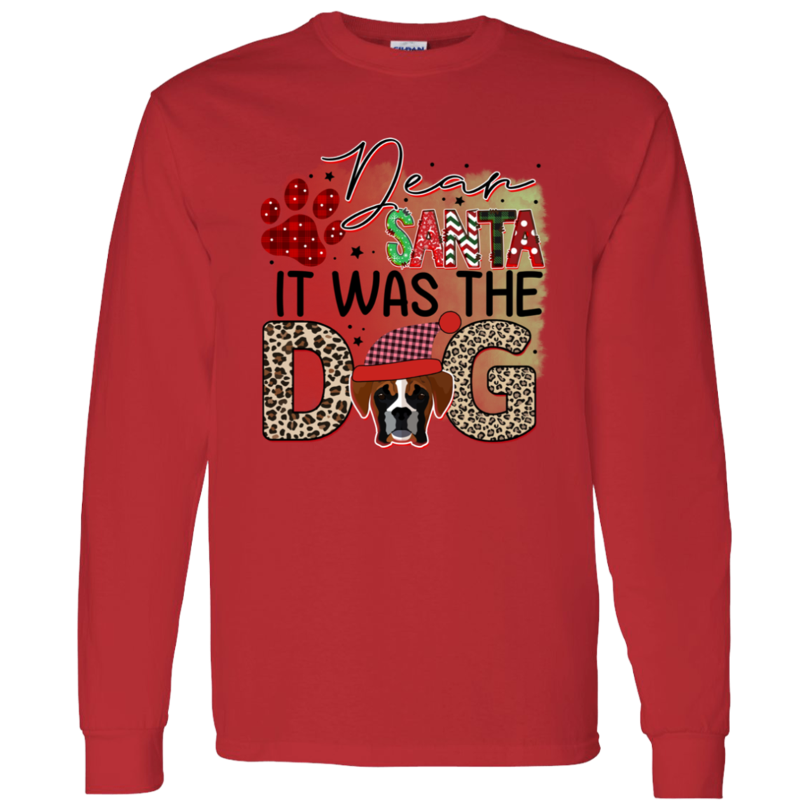 Dear Santa It Was the Dog Christmas Long Sleeve T-Shirt