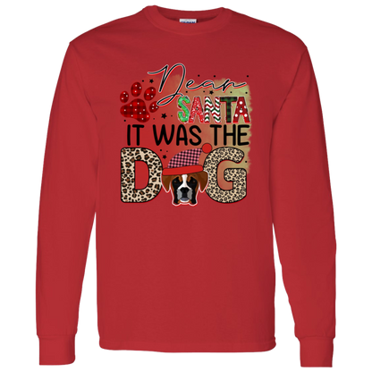 Dear Santa It Was the Dog Christmas Long Sleeve T-Shirt