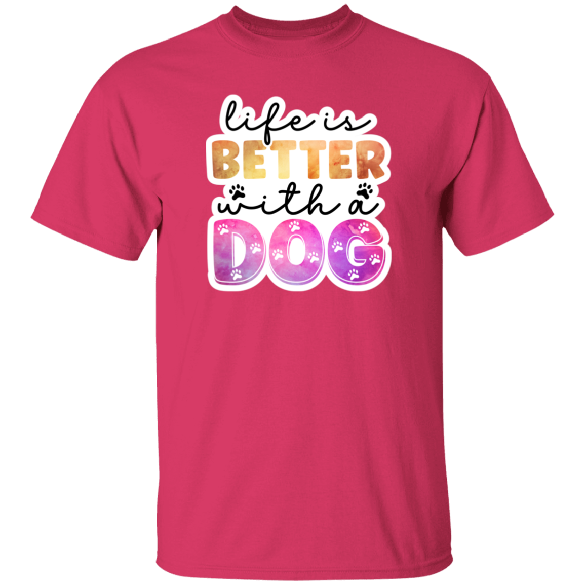 Life is Better with a Dog Watercolor T-Shirt