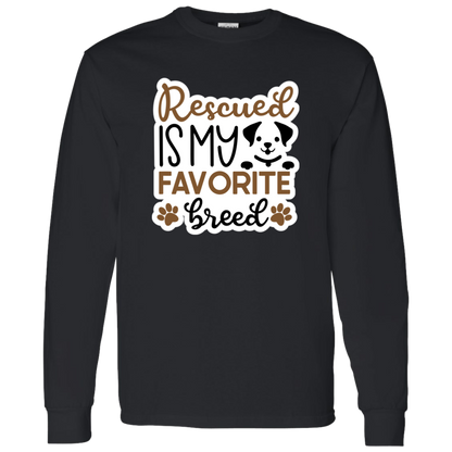 Rescued is My Favorite Breed Dog Long Sleeve T-Shirt