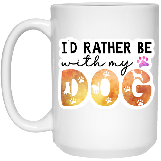 I'd Rather Be With My Dog Watercolor 15 oz. White Mug